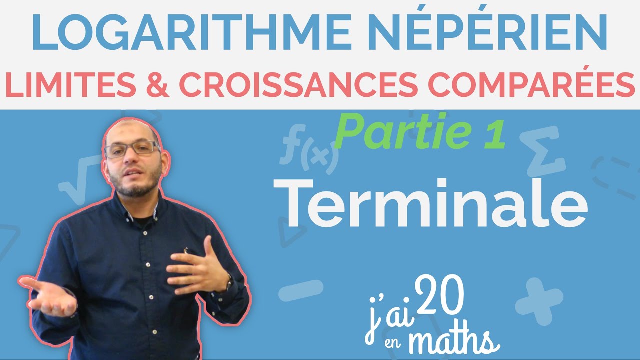 Limites et croissances comparées partie 1 - Logarithme Népérien - Terminale