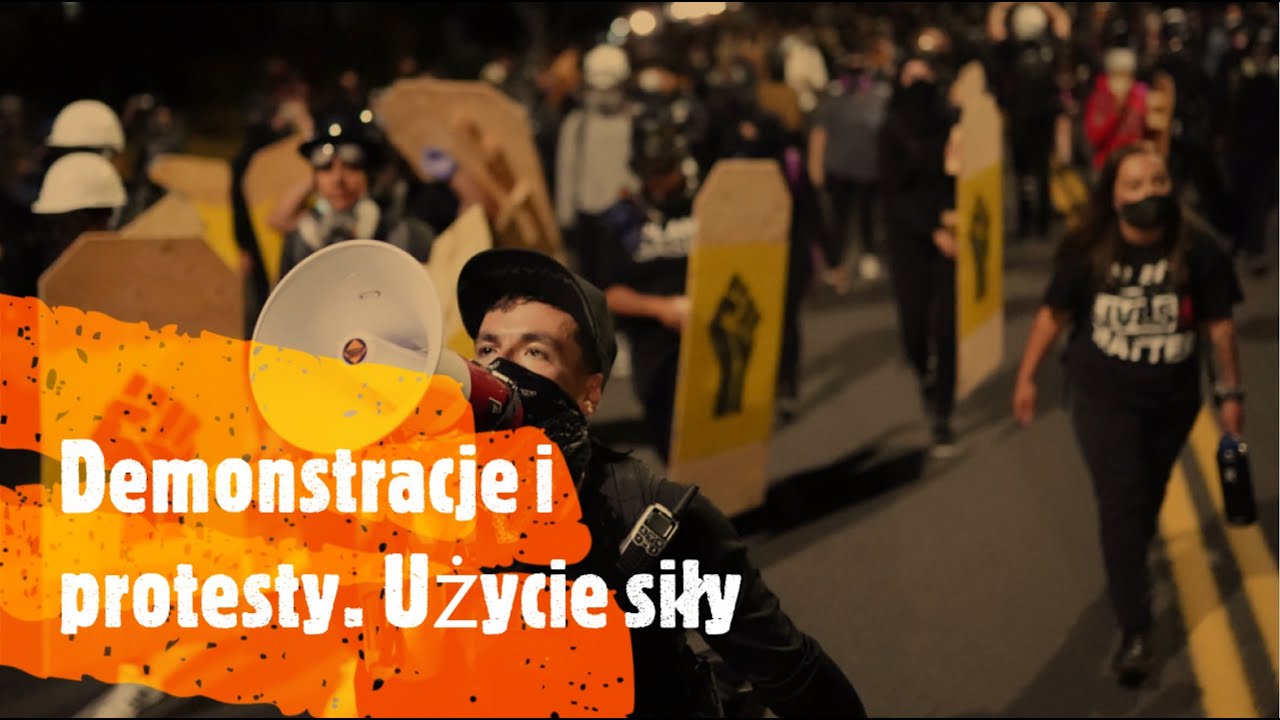 #5 Co może zrobić policja? Demonstracje i protesty. Użycie siły.
