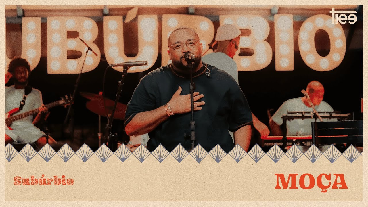 Tiee - Moça (Subúrbio)