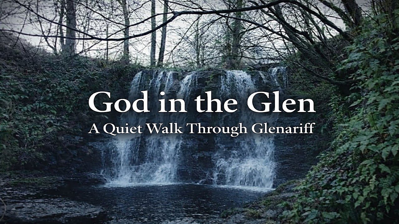 God in the Glen | A Quiet Walk Through Glenariff