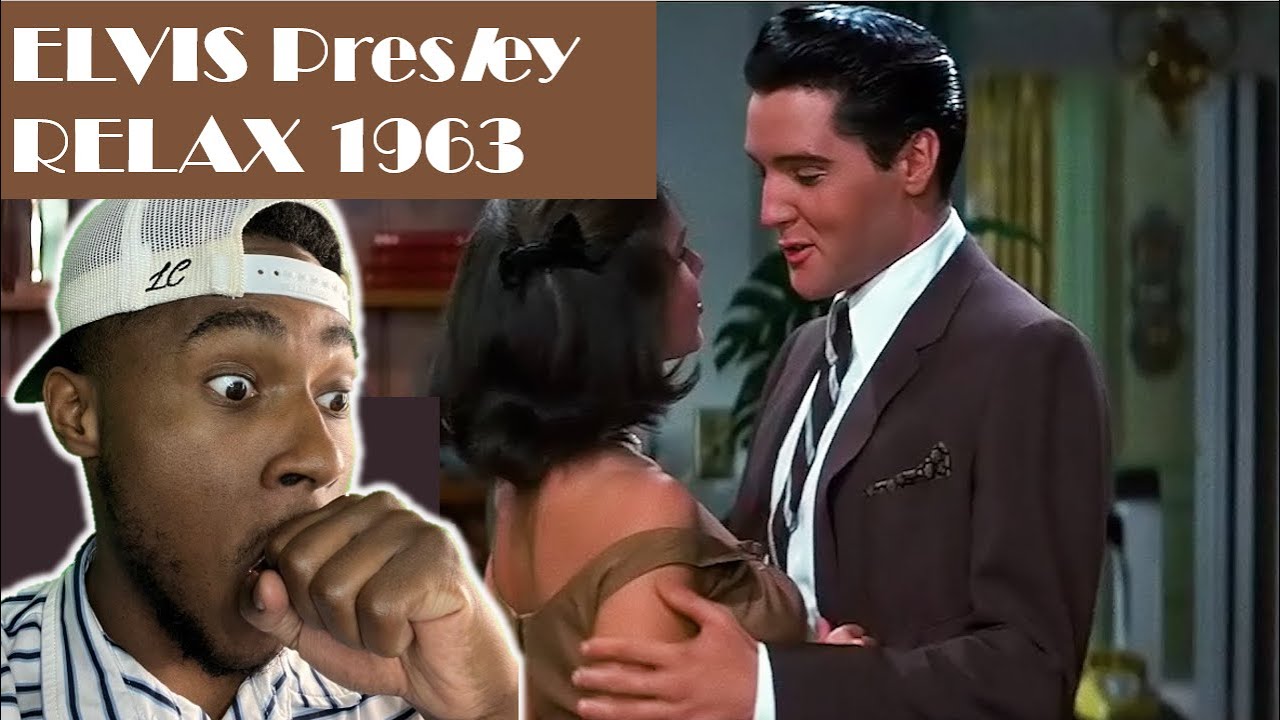 ELVIS PRESLEY - RELAX 1963 (FIRST TIME REACTION)!!