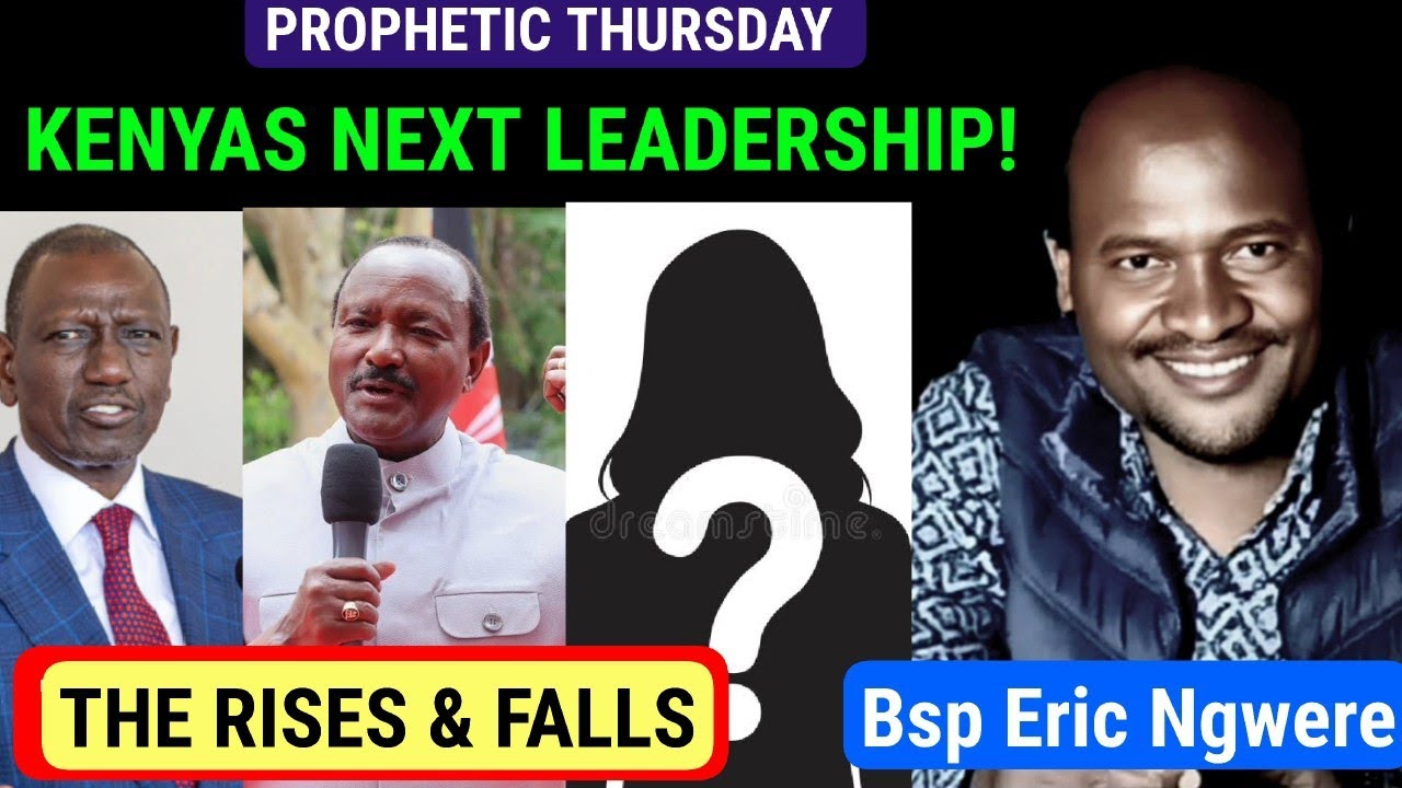 THE FUTURE IN KENYA'S LEADERSHIP -BSP ERIC NGWERE