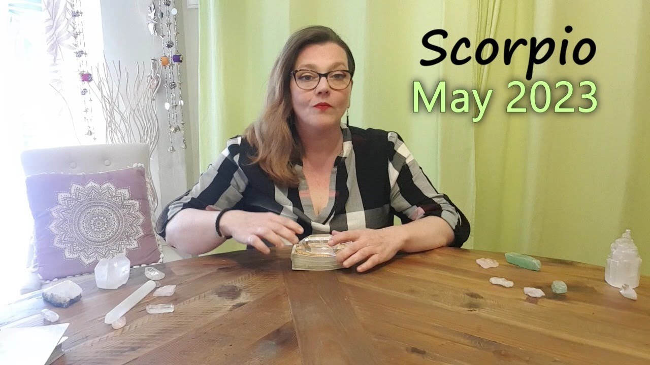 Scorpio 💖 Psychic Predictions For Your Zodiac Sign 💫 Monthly Tarot Reading For May 2023