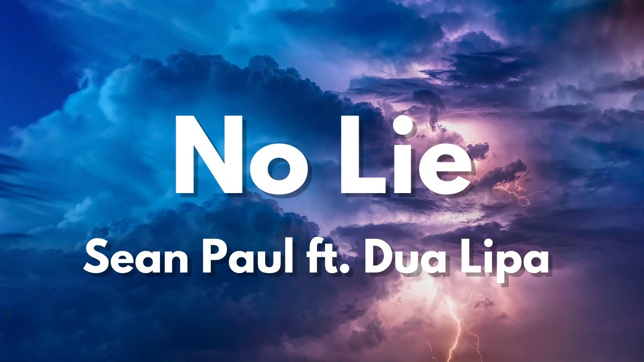 No Lie  -  Sean Paul & Dua Lipa (Lyrics)