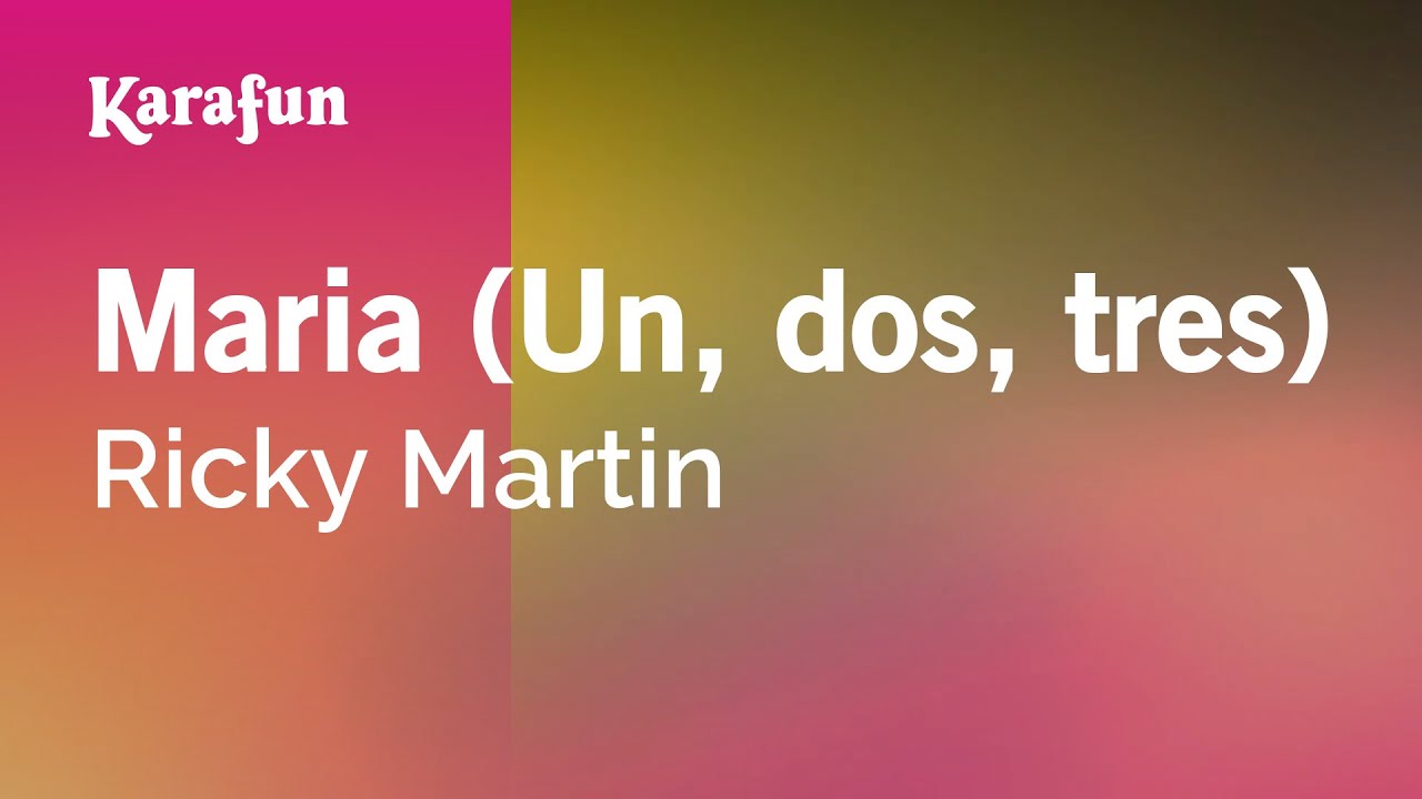 Maria (Un, dos, tres) - Ricky Martin | Versión Karaoke | KaraFun