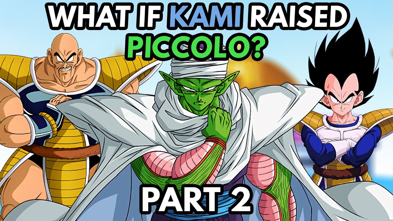 What if Kami Raised Piccolo? (Part 2)