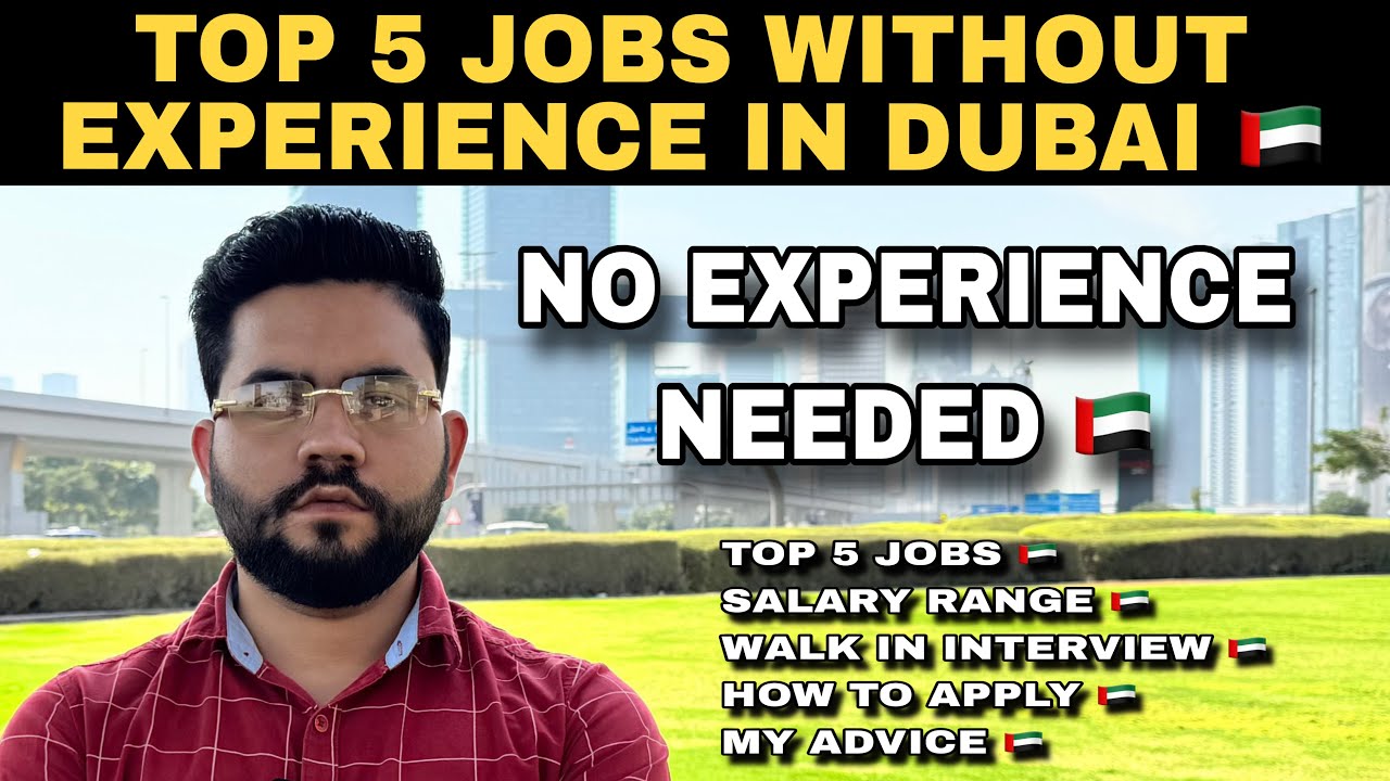 TOP 5 Dubai Jobs Without Experience | Salary, Visa, How To Apply (Freshers Guide 2025)