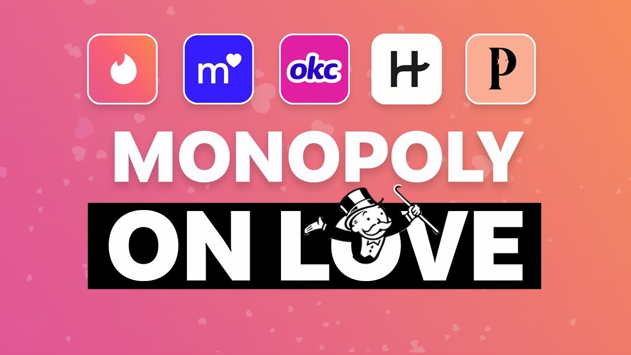 Монополия на любовь: расцвет Match Group | День святого Валентина Tinder, Hinge, Bumble, PlentyOfFish