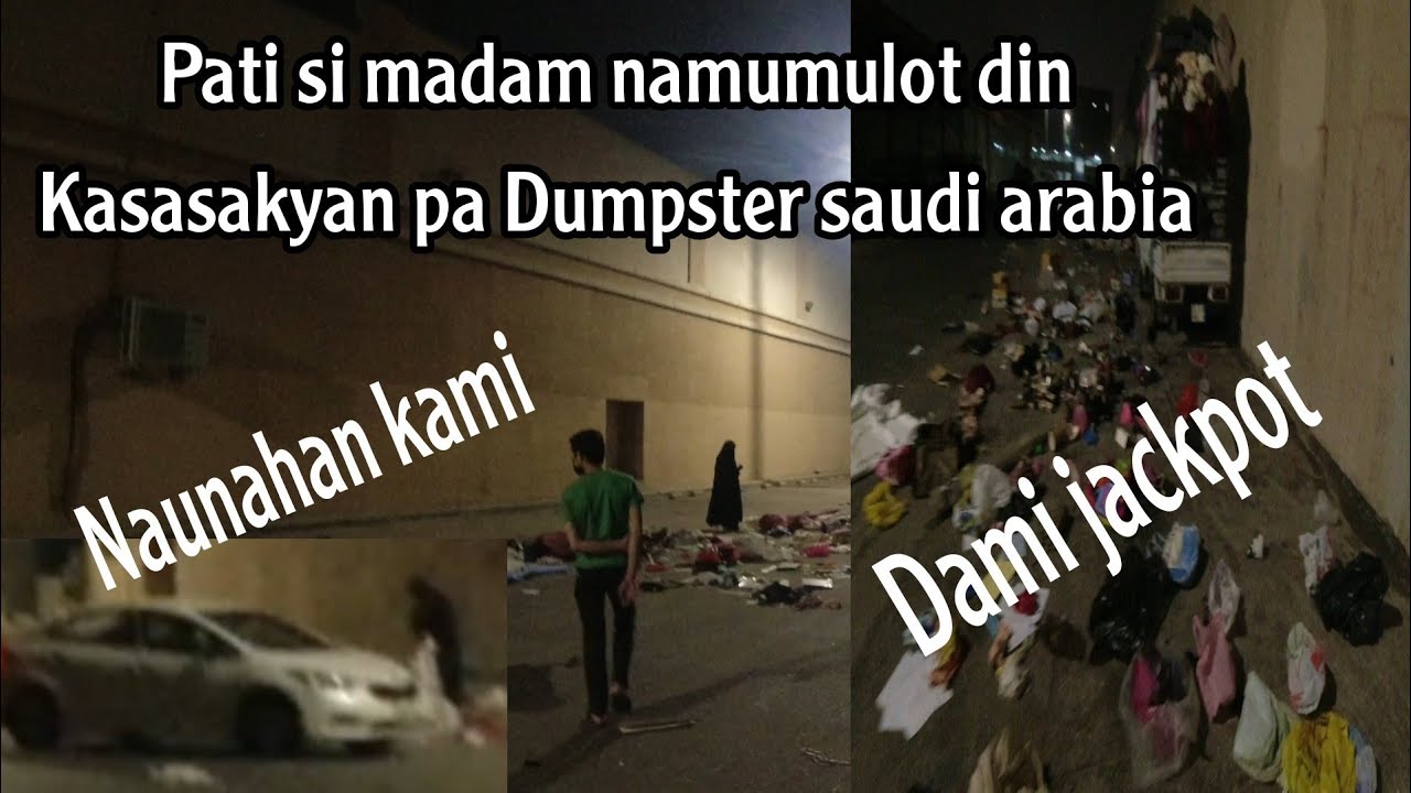 DUMPSTER HARAJ MARKET DAMMAM SAUDI ARABIA |NAUNAHAN NA KAMI NILA MADAM NAKASASAKYAN PA