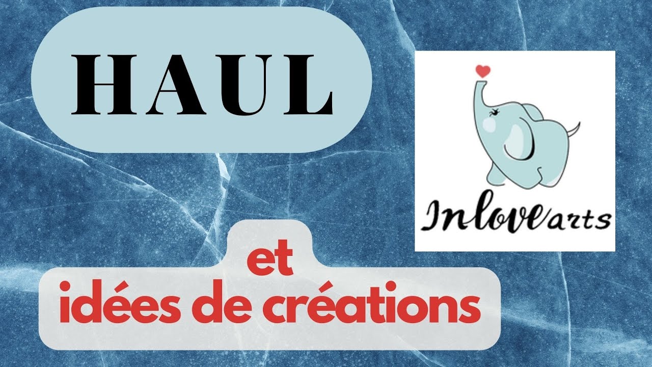 haul Inlovearts ma s&eacute;lection de produits  id&eacute;es de scrap test produits