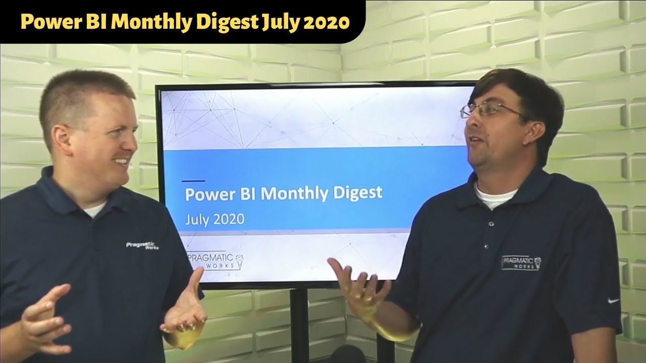 Power BI Monthly Digest - July 2020