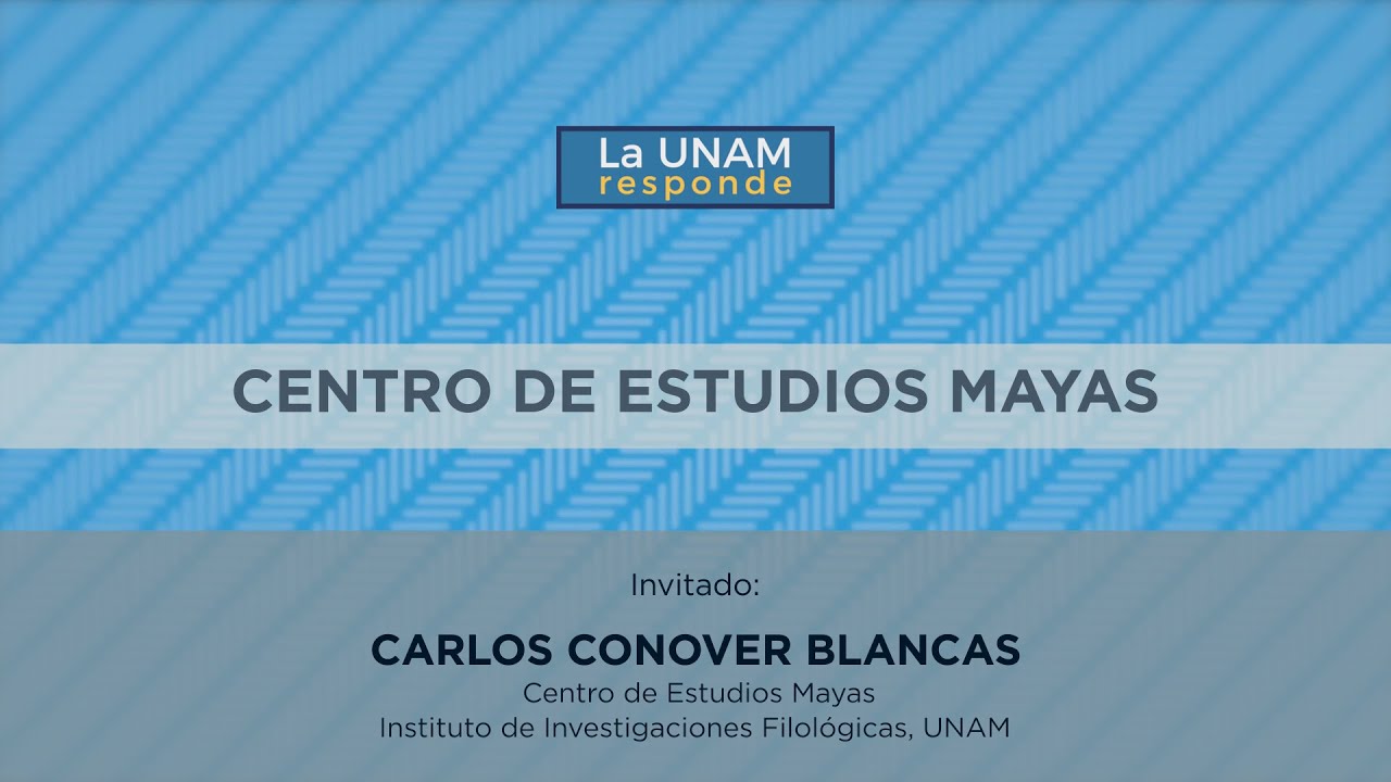 Centro de Estudios Mayas. La UNAM responde 783