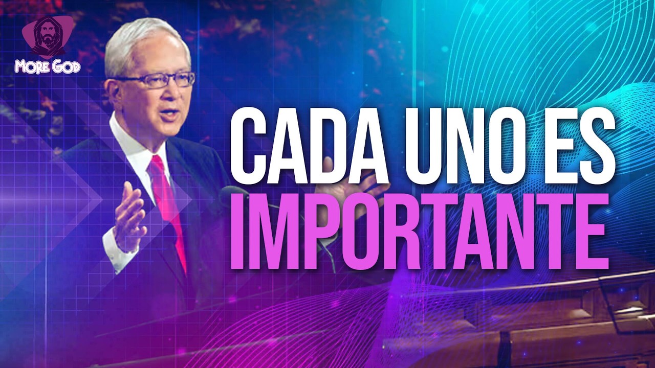 CADA UNO ES IMPORTANTE / DISCURSOS Y PROFETAS