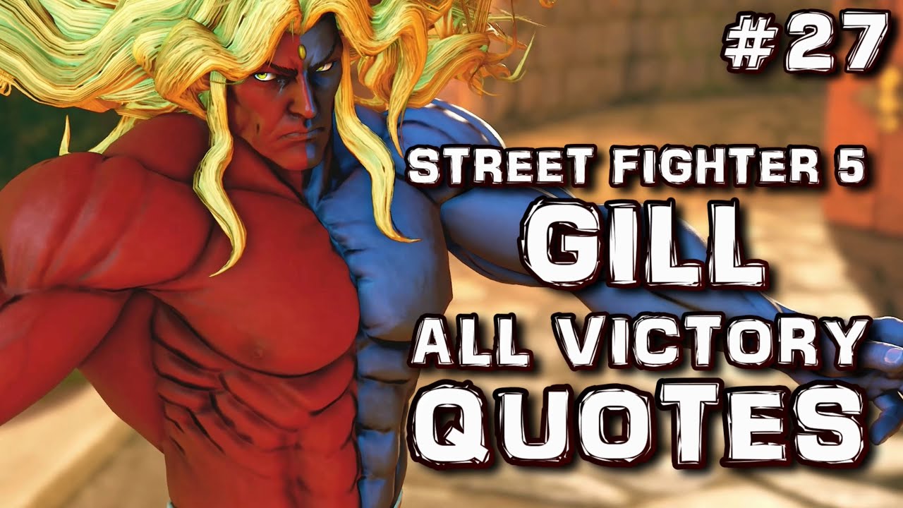 Gill - All Victory Quotes / Street Fighter 5 [ZOOMED IN QUOTES]
