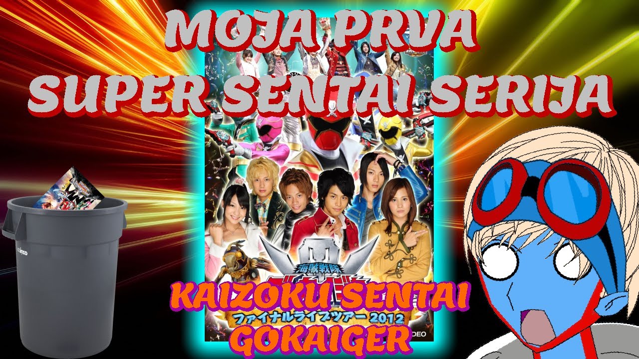 Moja Prva Super Sentai Serija (Kaizoku Sentai Gokaiger)