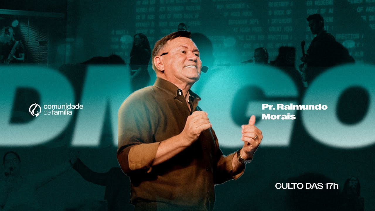 Culto da Noite | Pr. Raimundo Morais | Comunidade da Família