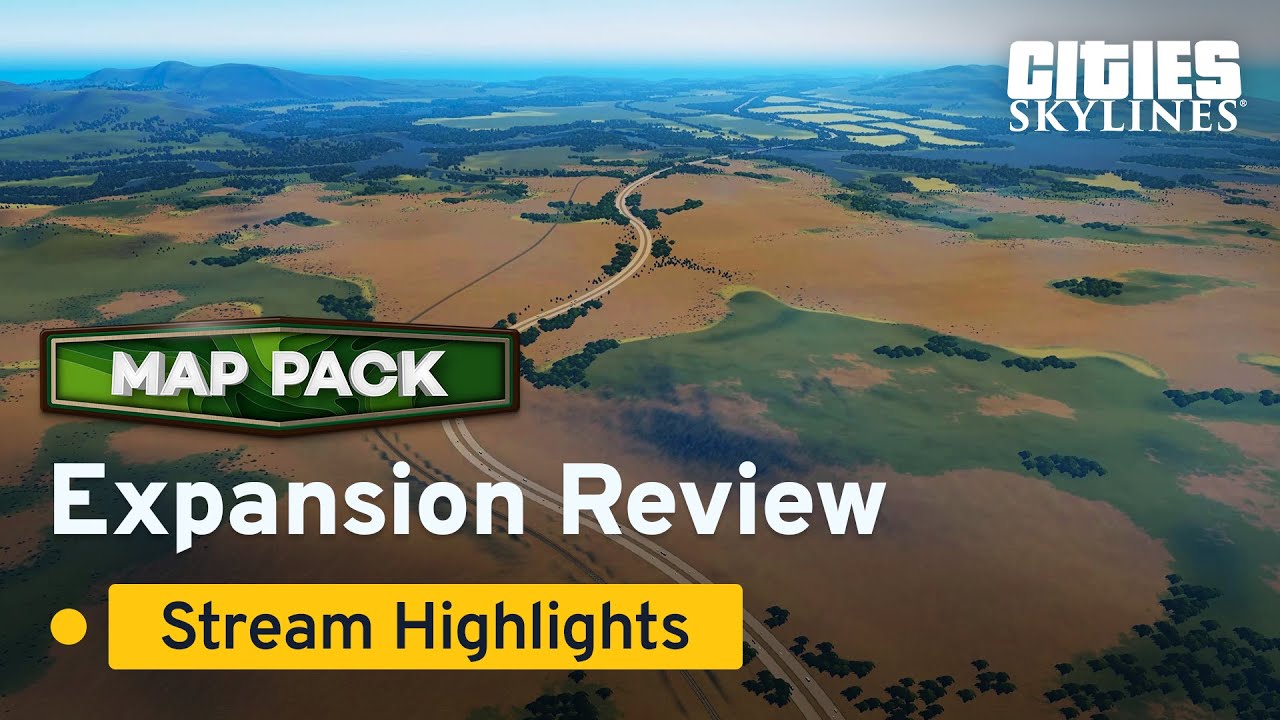 Maps Pack New Features Gameplay Preview Highlights | Stream Highlights | Cities: Skylines