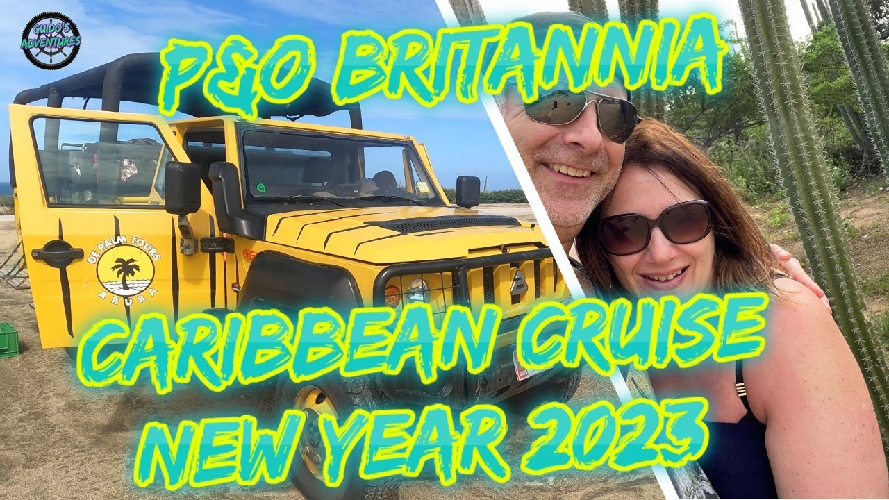 Part 3 - Aruba - New Year 2023 Caribbean Cruise - P&O Britannia