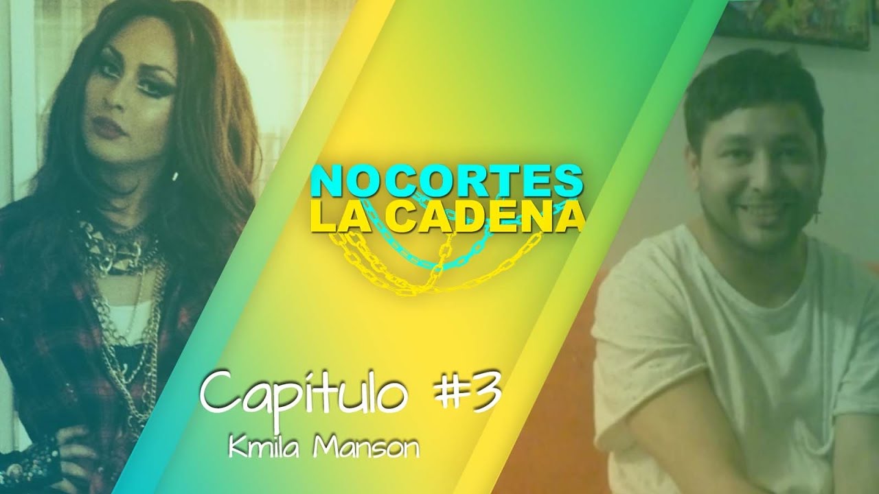 No Cortes La Cadena - T2 - Capitulo #3 - Luis Aliste (Kmila Manson)