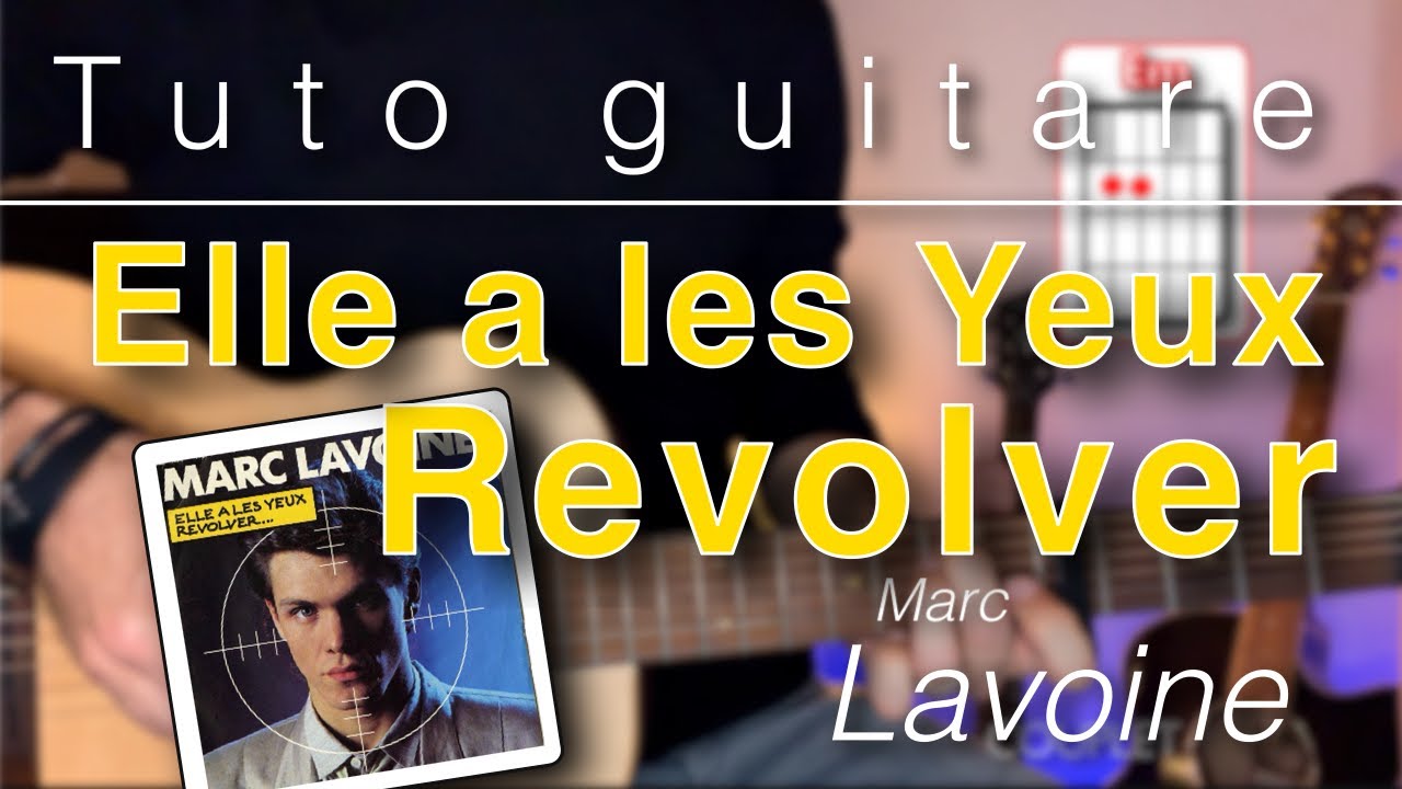 Tuto guitare - Elle a les Yeux Revolver (Marc Lavoine)