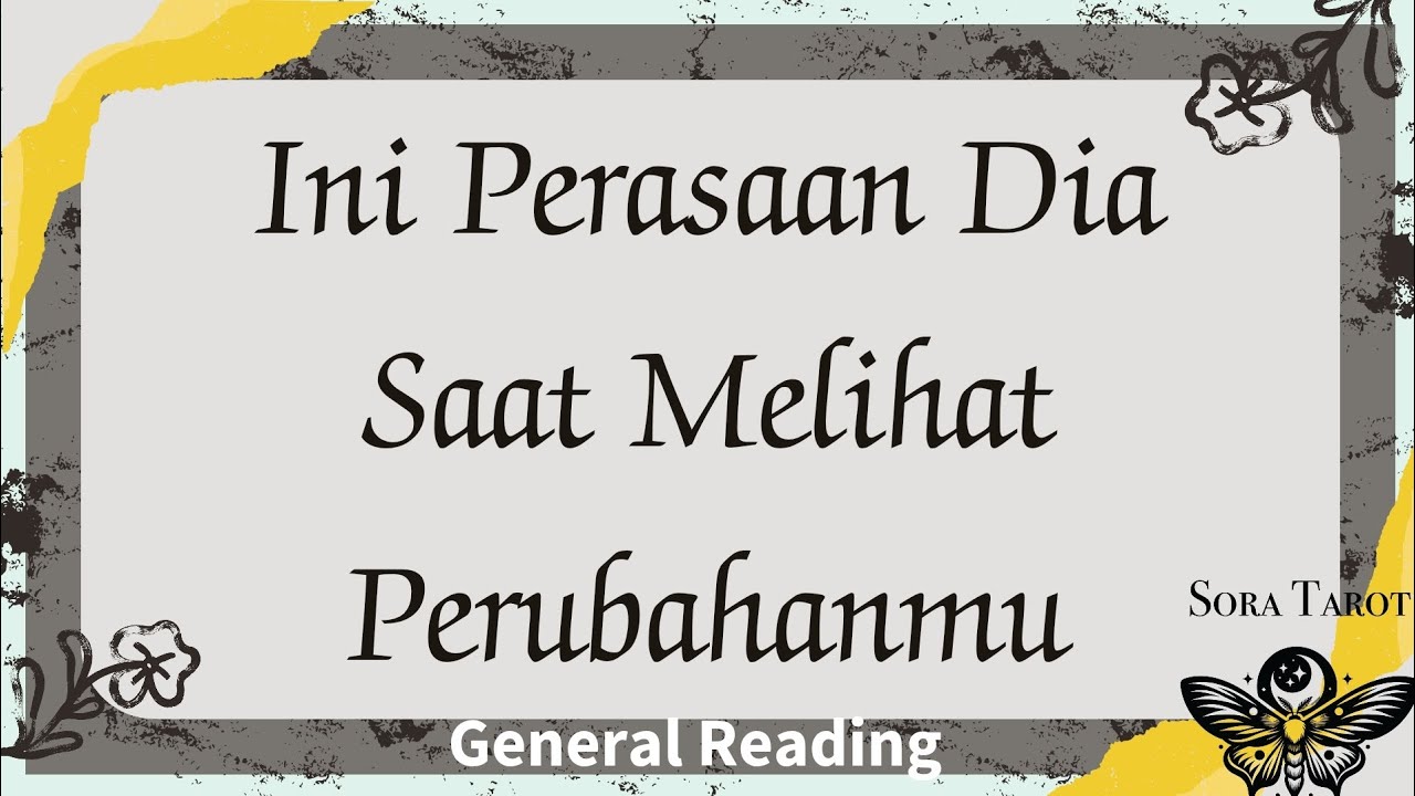 PERASAAN DIA SAAT MELIHAT PERUBAHAMMU