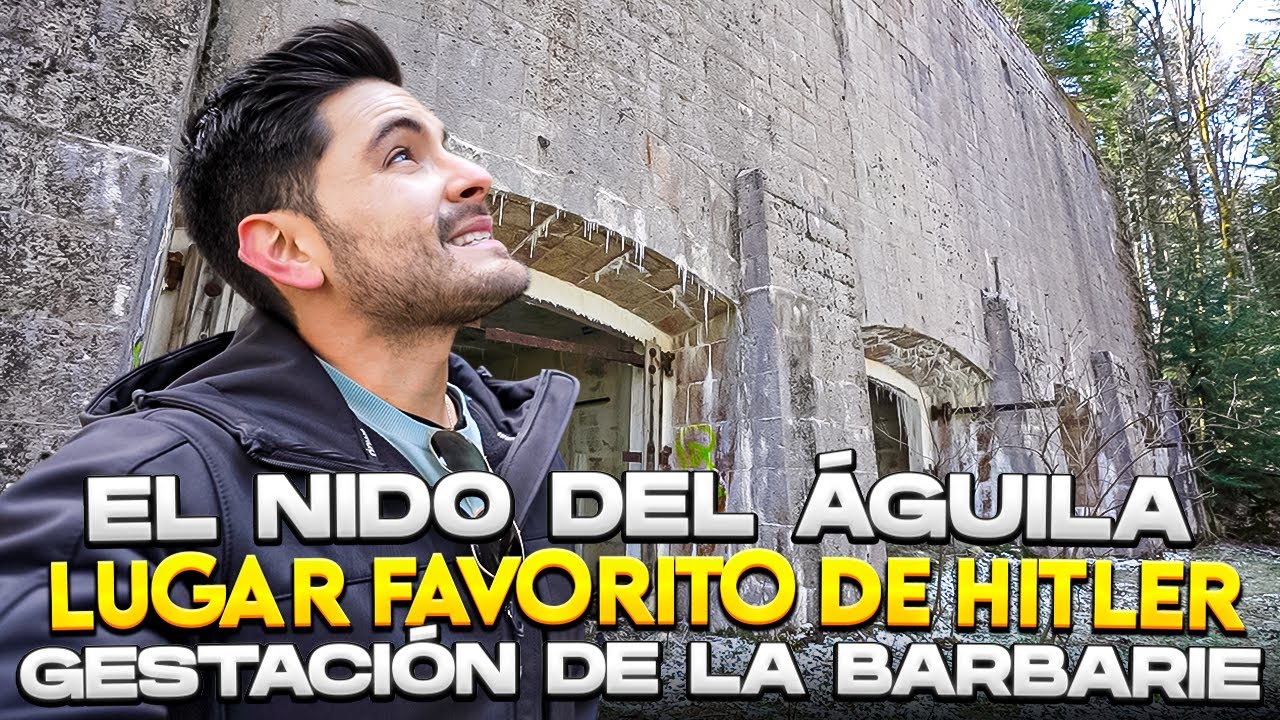 El NIDO del ÁGUILA | BERGHOF; La CASA de VERANO y CUARTEL GENERAL de HITLER - Gabriel Herrera