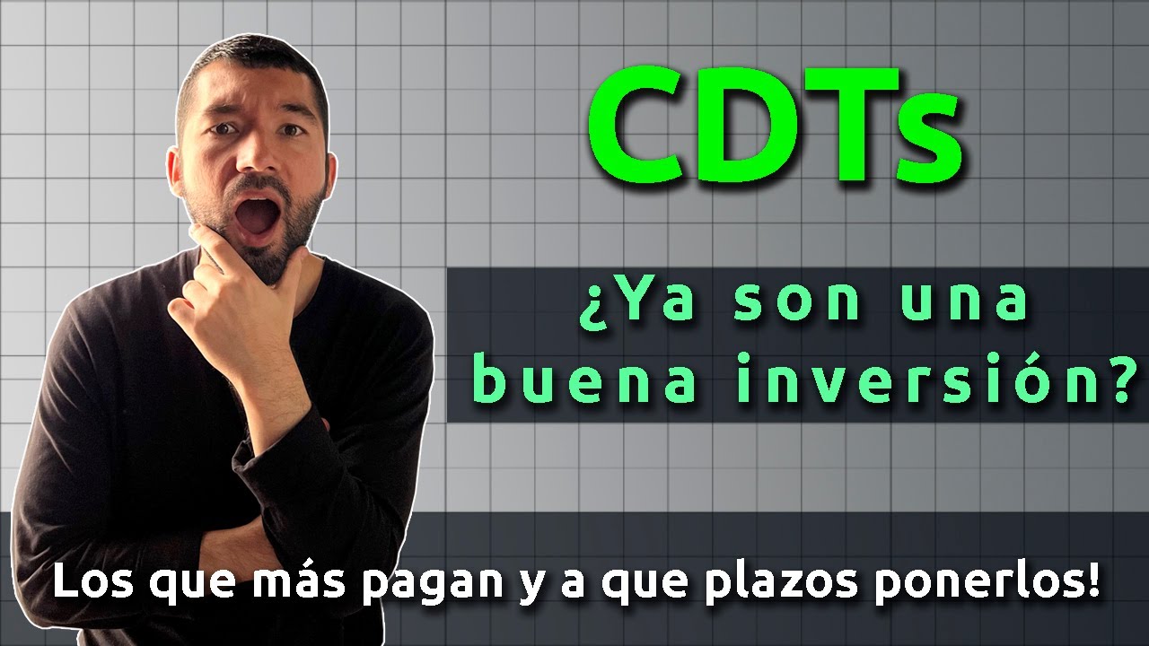 CDTs en Colombia - &iquest;Son Una Buena Inversi&oacute;n?