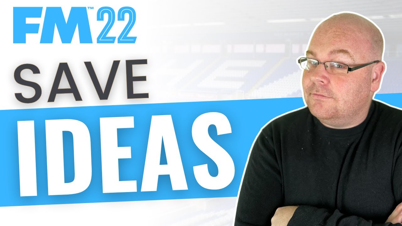 FM22 SAVE IDEAS | ENGLAND | WHO TO MANAGE IN FOOTBALL MANAGER 2022 | FM22 Challenges |