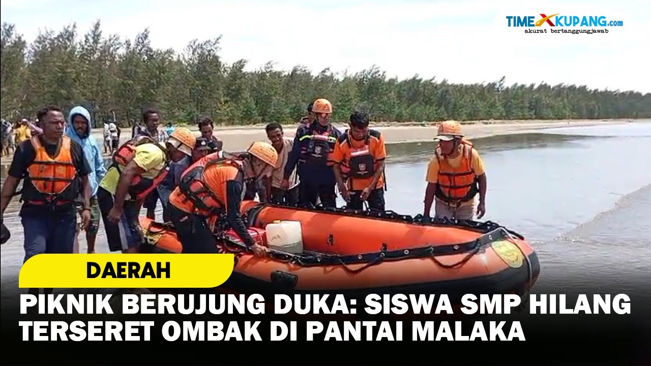 Piknik Berujung Duka: Siswa SMP Hilang Terseret Ombak di Pantai Malaka, NTT