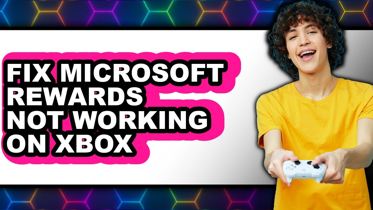 How to Fix Microsoft Rewards Not Working on Xbox (full Guide)