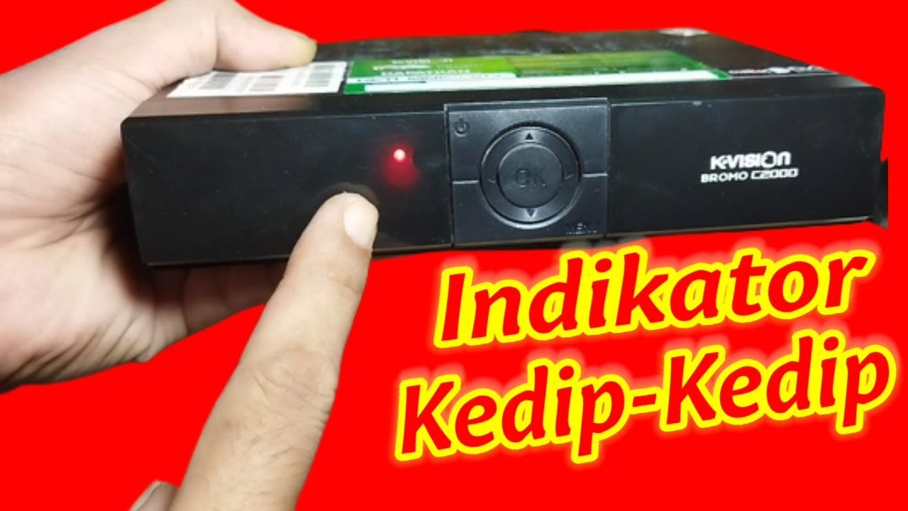 Memperbaiki Receiver K VISION Lampu Indikator Kedip Kedip
