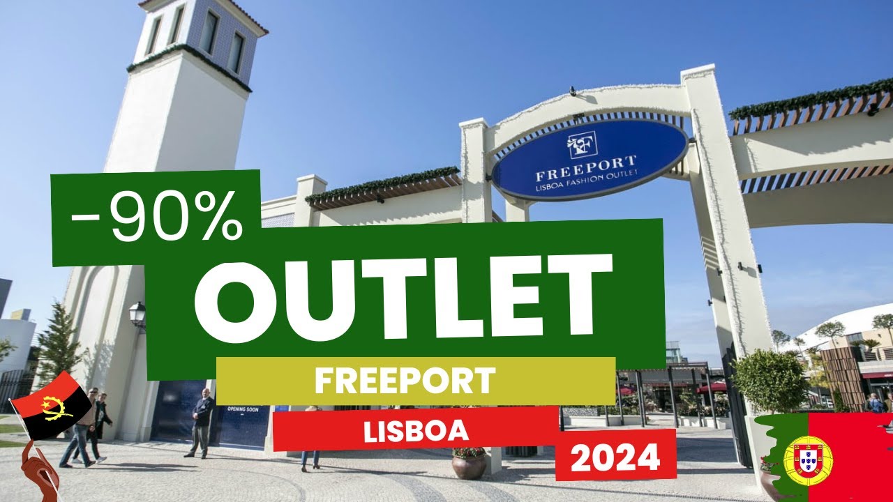 VLOG-CONHECI A FREEPORT_O MAIOR OUTLET DE LISBOA EUROPA_ANGOLA
