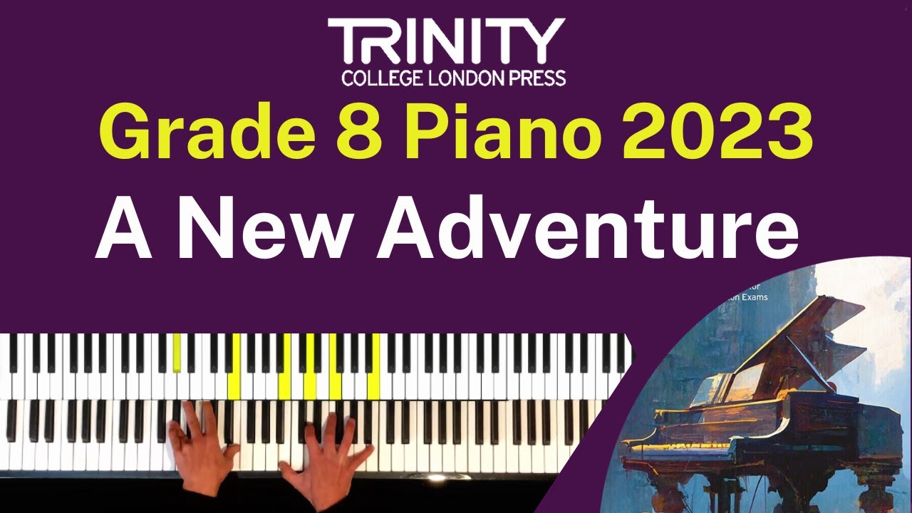 TRINITY Grade 8 Piano 2023 - A New Adventure (Choi)