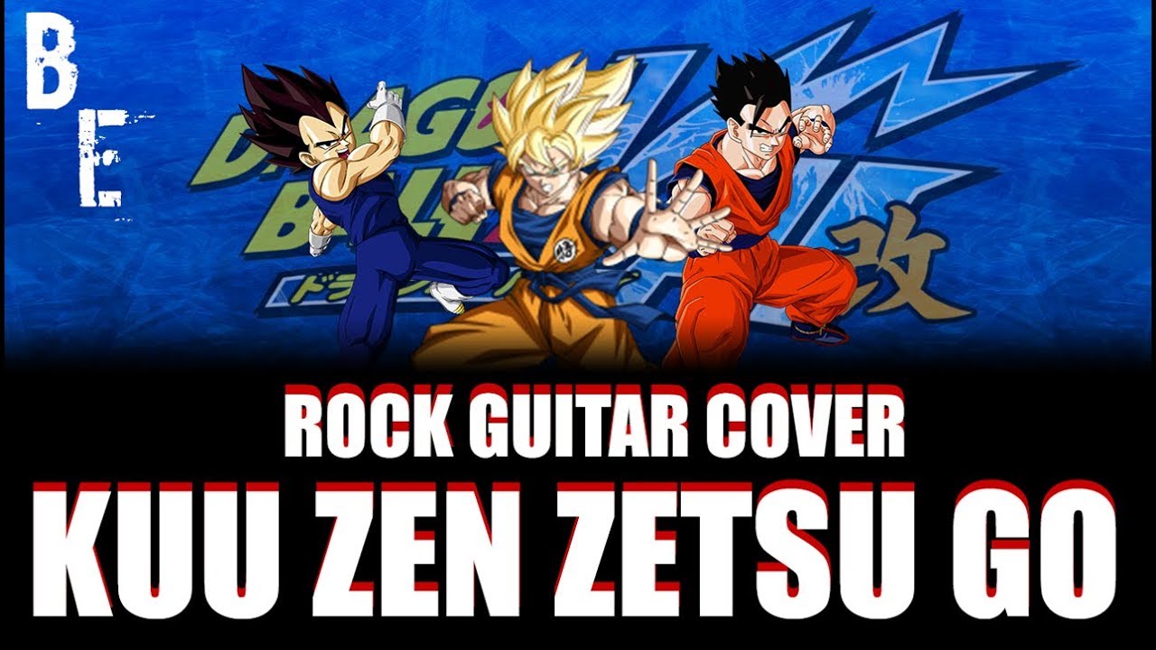 Kuu Zen Zetsu Go! Rock Guitar cover [Dragon Ball Z Kai] || The Blackem Effect