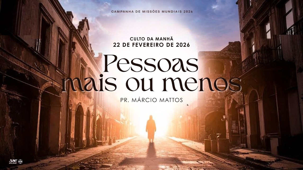 Pessoas mais ou menos | Pr. Márcio Mattos | Culto da Manhã | PibBotafogo-RJ