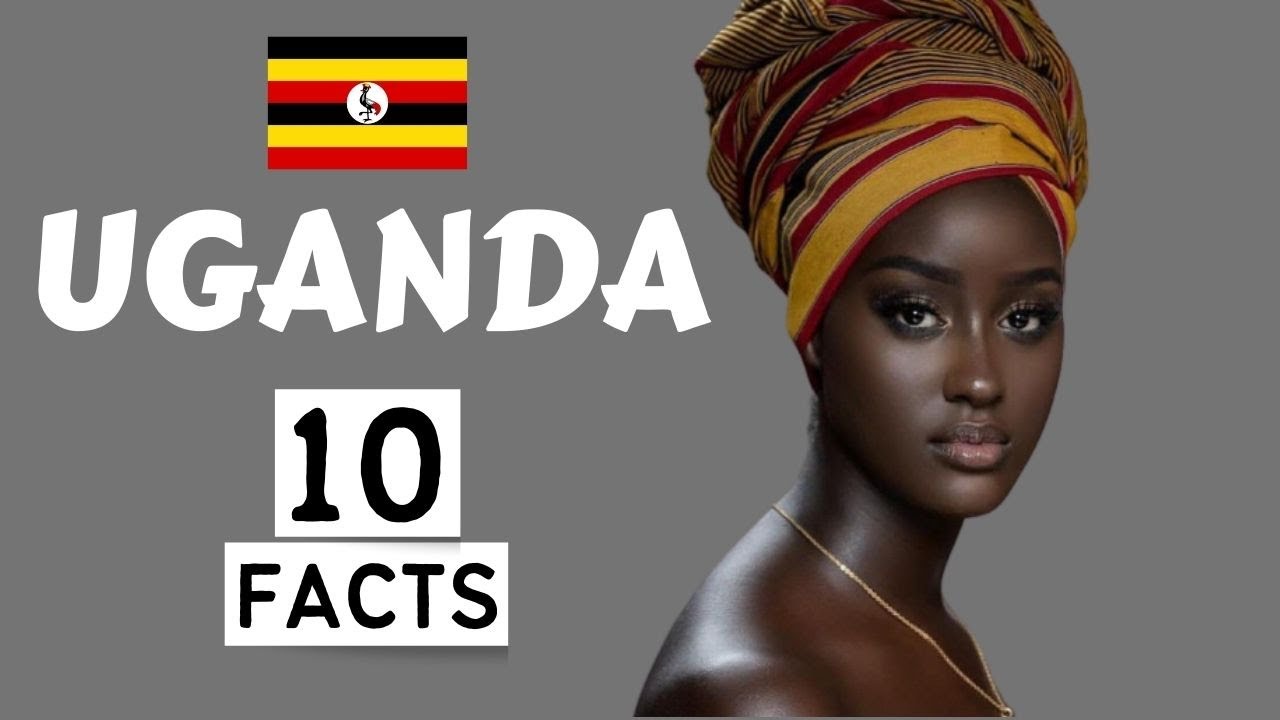Uganda: 10 Interesting Facts You Didn't Know 🇺🇬 🇺🇬 🇺🇬
