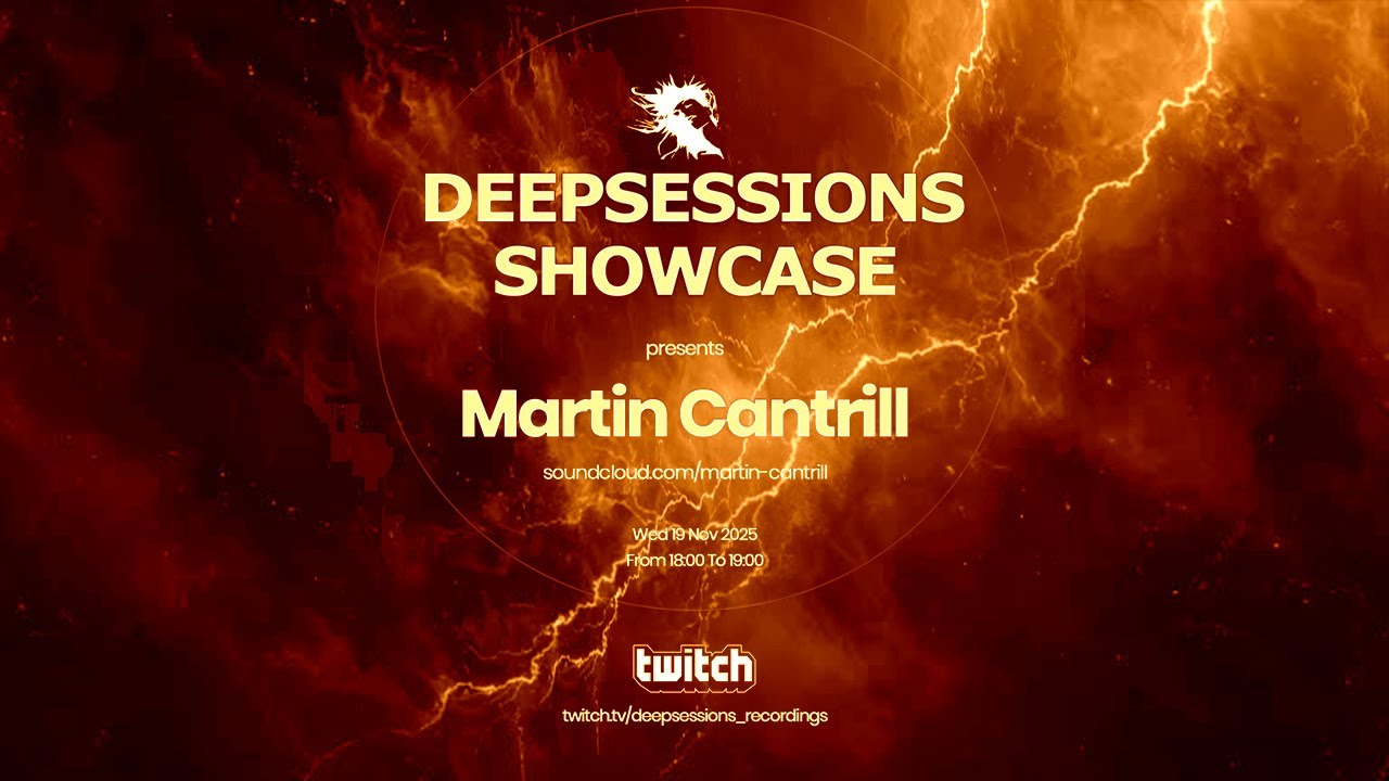 Martin Cantrill - Deepsessions - Nov 2025