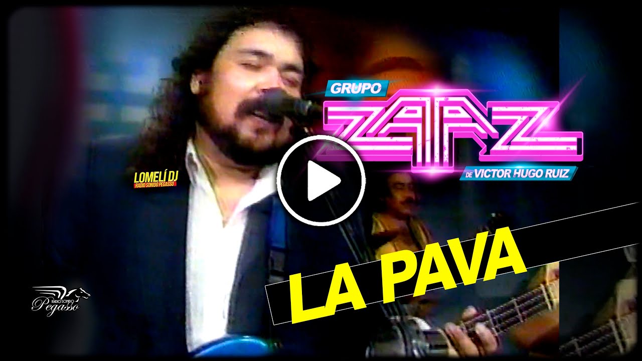 1990 - LA PAVA - Grupo Zaaz - En vivo - Victor Hugo Ruiz Sr -