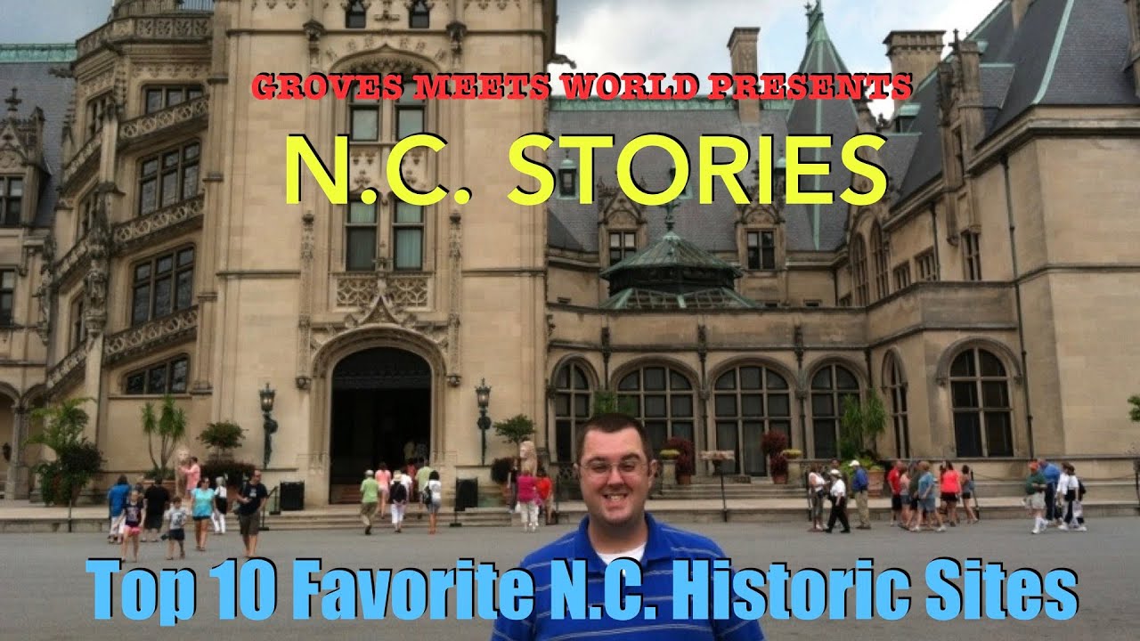 N.C. Stories-Top 10 Favorite N.C. Historic Sites