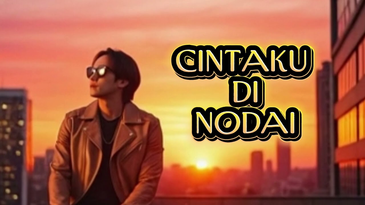 Cintaku dinodai ( SINGSADEWO CENNEL)