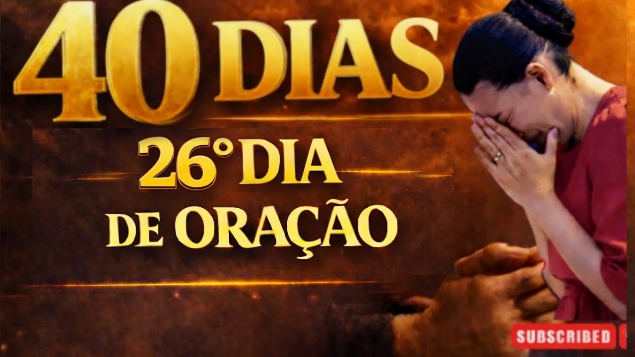 26° DIA DE ORAÇÃO NA MADRUGADA -BUSCANDO A RESPOSTA DE DEUS