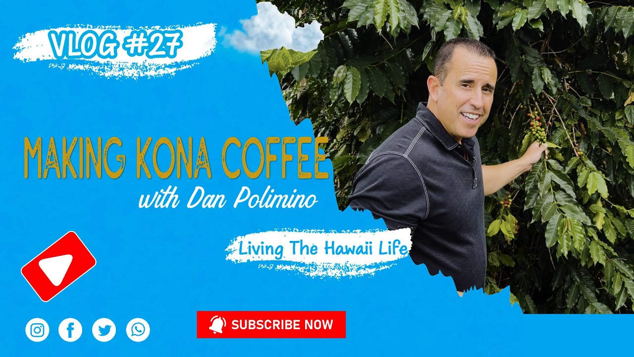 Living the Hawaii Life - Growing Kona Coffee