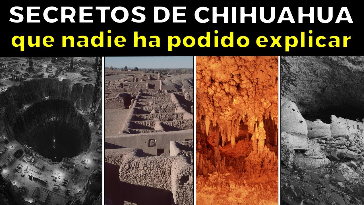 25 Misterios de Chihuahua 🇲🇽 Que Los Científicos No Pueden Explicar