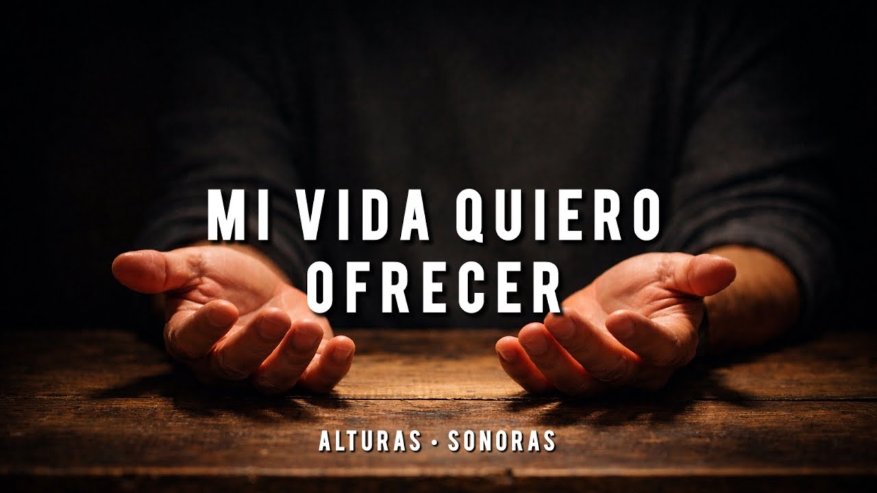 Alturas Sonoras - Mi vida quiero ofrecer