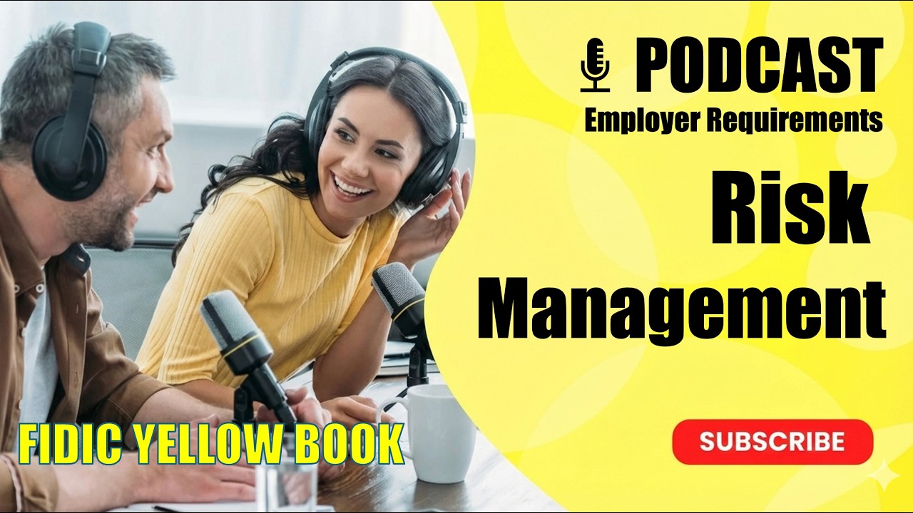 FIDIC Yellow Book | Employer Requirements - Risk Management | EPC Contract | Podcast Episode