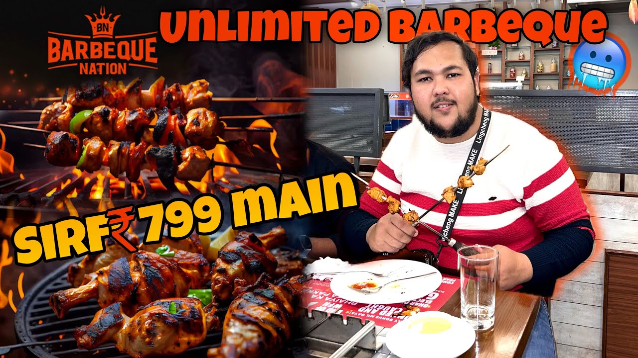 Sirf ₹799 main Unlimited Barbeque😱| Barbeque Nation Ko Loot liya 😅