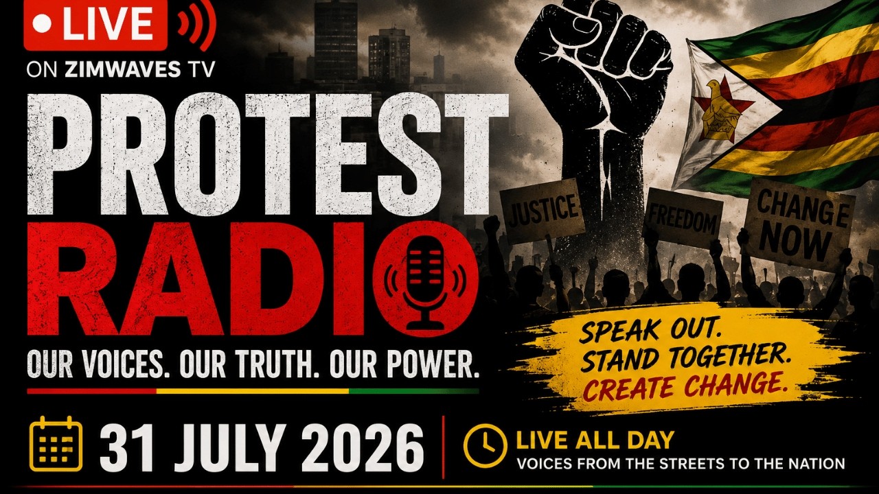PROTEST RADIO: 31 JULY PROTEST IN ZIMBABWE - MUSIC AND COVERAGE