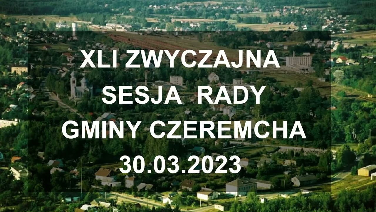 XLI Zwyczajna Sesja Rady Gminy Czeremcha 2023
