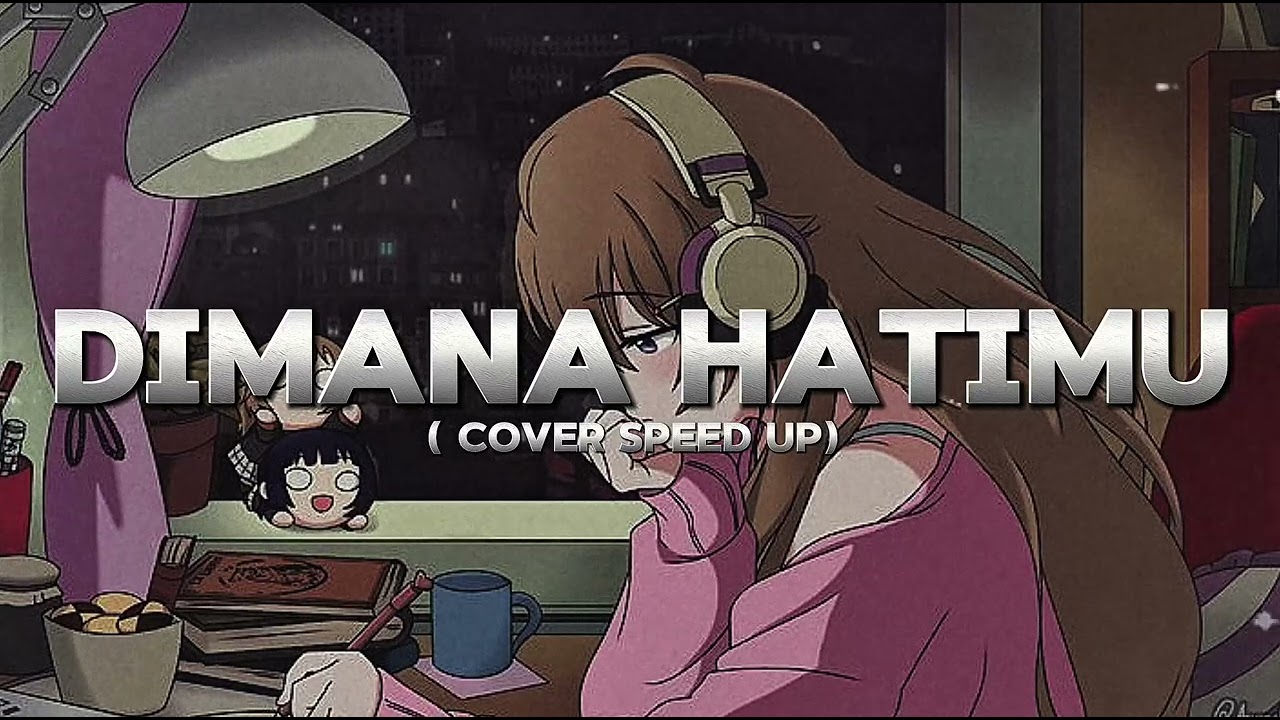 DIMANA HATIMU - PAPINKA COVER SPEED UP AI