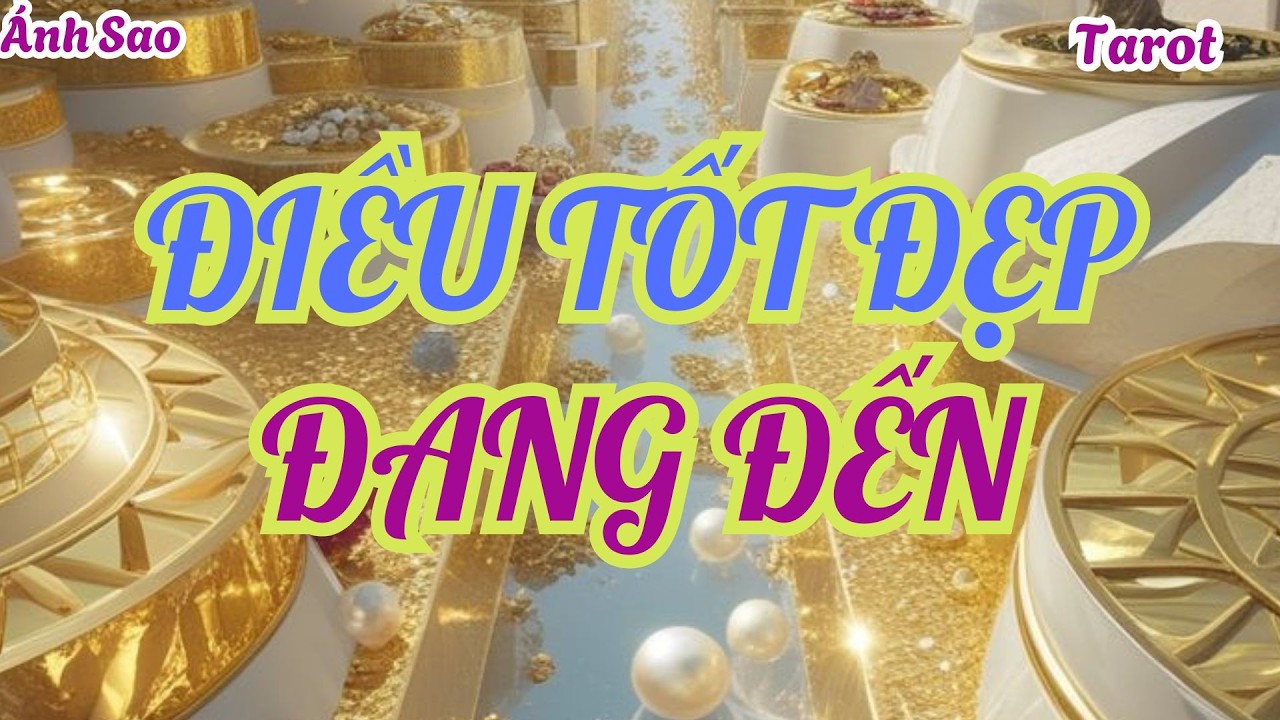 Tarot | Điều g&igrave; đang dần chuyển biến tốt đẹp trong cuộc sống bạn